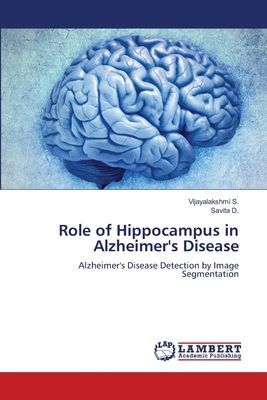 Role of Hippocampus in Alzheimers Disease: Alzheimers Disease Detection by Image Segmentation