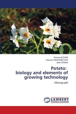 Potato: biology and elements of growing technology: Monograph