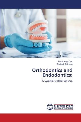 Orthodontics and Endodontics:: A Symbiotic Relationship
