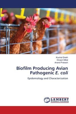 Biofilm Producing Avian Pathogenic E. coli: Epidemiology and Characterization
