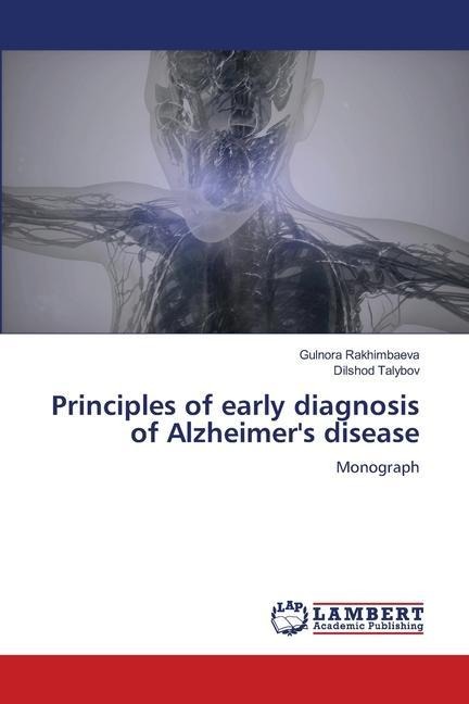 Principles of early diagnosis of Alzheimers disease: Monograph