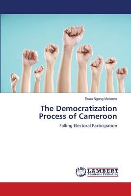 The Democratization Process of Cameroon: Falling Electoral Participation