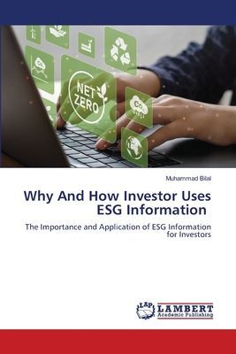 Why And How Investor Uses ESG Information: The Importance and Application of ESG Information for Investors