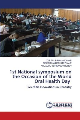 1st National symposium on the Occasion of the World Oral Health Day: Scientific Innovations in Dentistry