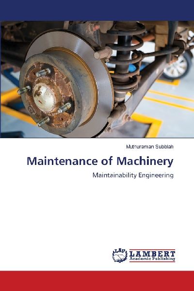 Maintenance of Machinery: Maintainability Engineering
