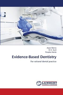 Evidence-Based Dentistry: For rational dental practice