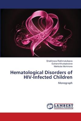 Hematological Disorders of HIV-Infected Children: Monograph