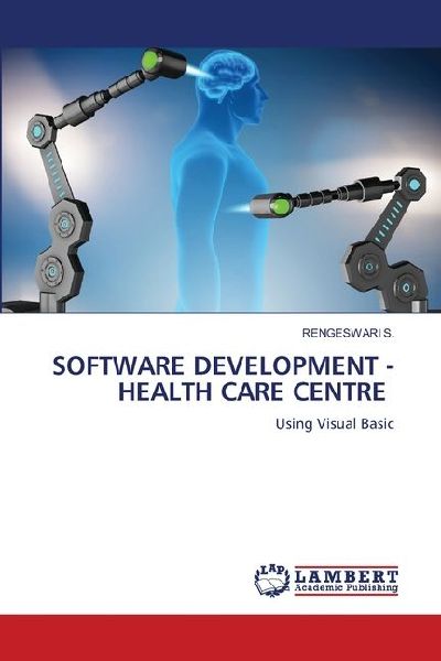 SOFTWARE DEVELOPMENT - HEALTH CARE CENTRE: Using Visual Basic