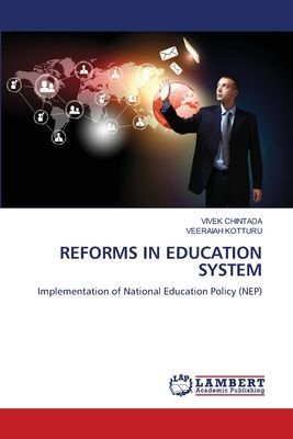 REFORMS IN EDUCATION SYSTEM: Implementation of National Education Policy (NEP)