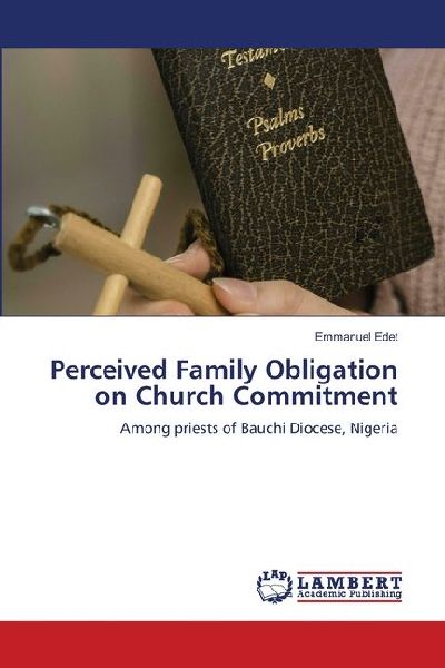 Perceived Family Obligation on Church Commitment: Among priests of Bauchi Diocese, Nigeria