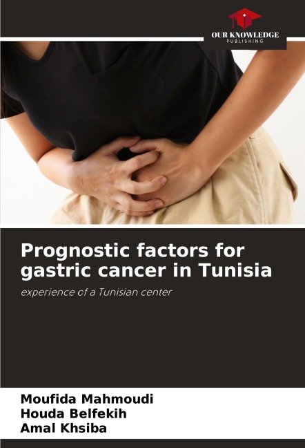 Prognostic factors for gastric cancer in Tunisia: experience of a Tunisian center