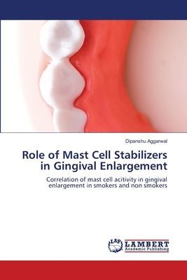Role of Mast Cell Stabilizers in Gingival Enlargement: Correlation of mast cell acitivity in gingival enlargement in smokers and non smokers