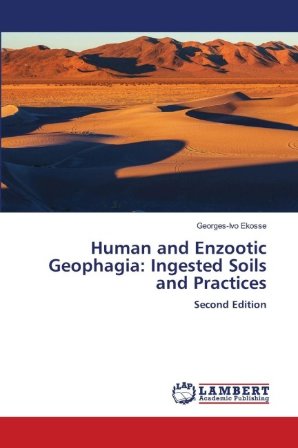 Human and Enzootic Geophagia: Ingested Soils and Practices: Second Edition