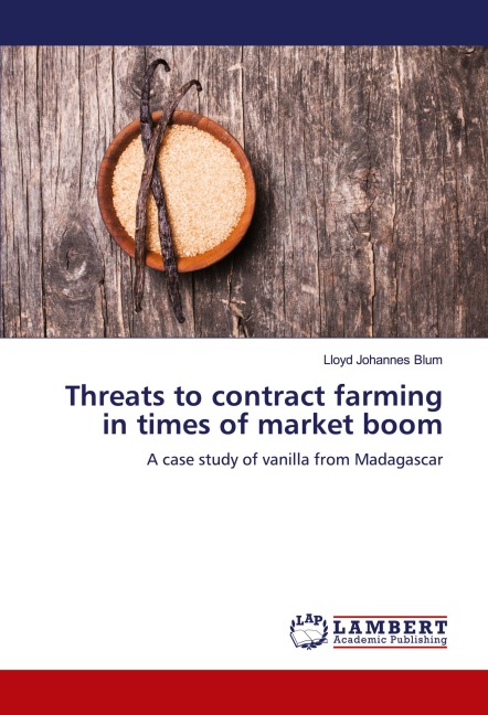 Threats to contract farming in times of market boom: A case study of vanilla from Madagascar
