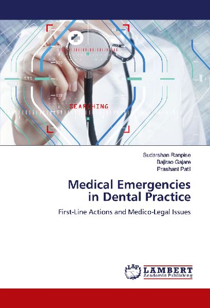 Medical Emergencies in Dental Practice: First-Line Actions and Medico-Legal Issues