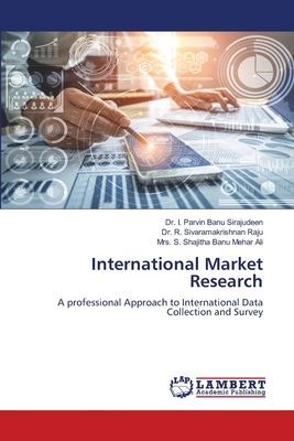 International Market Research: A professional Approach to International Data Collection and Survey