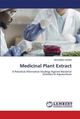 Medicinal Plant Extract: A Potential Alternative Strategy Against Bacterial Diseases In Aquaculture