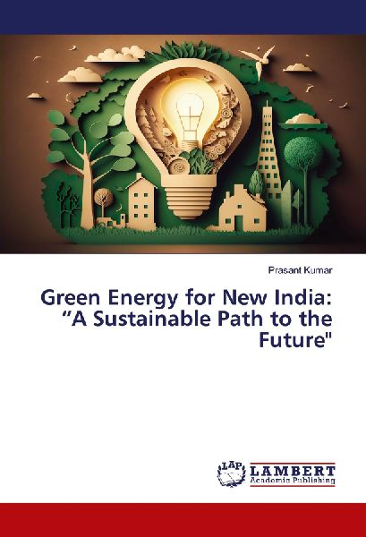 Green Energy for New India: A Sustainable Path to the Future
