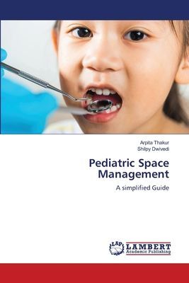 Pediatric Space Management: A simplified Guide