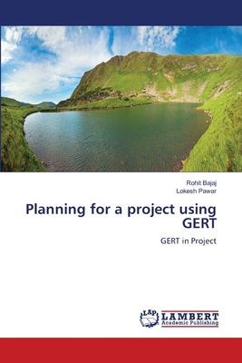 Planning for a project using GERT: GERT in Project