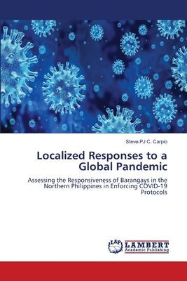 Localized Responses to a Global Pandemic: Assessing the Responsiveness of Barangays in the Northern Philippines in Enforcing COVID-19 Protocols