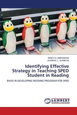 Identifying Effective Strategy in Teaching SPED Student in Reading: BASIS IN DEVELOPING READING PROGRAM FOR SPED