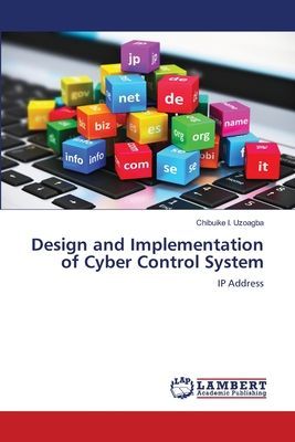 Design and Implementation of Cyber Control System: IP Address
