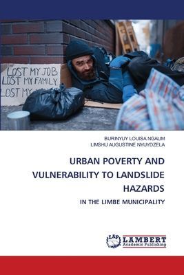 URBAN POVERTY AND VULNERABILITY TO LANDSLIDE HAZARDS: IN THE LIMBE MUNICIPALITY