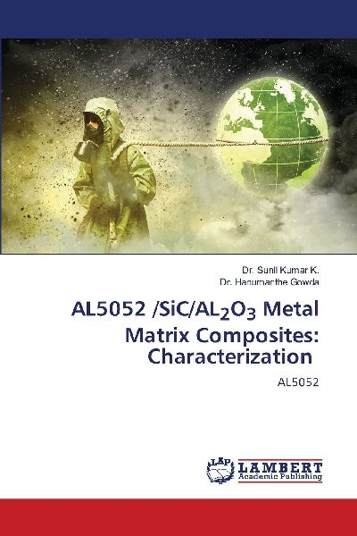 AL5052 /SiC/AL2O3 Metal Matrix Composites: Characterization: AL5052