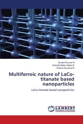 Multiferroic nature of LaCo-titanate based nanoparticles: LaCo-titanate based nanoparticles