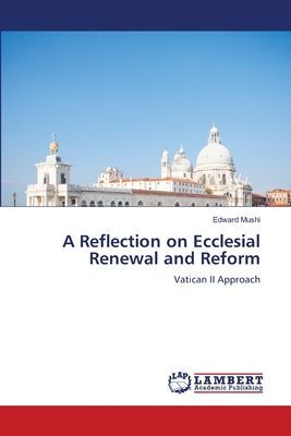 A Reflection on Ecclesial Renewal and Reform: Vatican II Approach