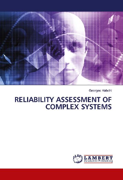 RELIABILITY ASSESSMENT OF COMPLEX SYSTEMS