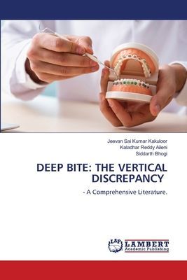 DEEP BITE: THE VERTICAL DISCREPANCY: - A Comprehensive Literature.