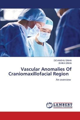 Vascular Anomalies Of Craniomaxillofacial Region: An overview