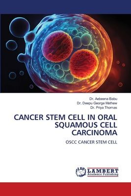 CANCER STEM CELL IN ORAL SQUAMOUS CELL CARCINOMA: OSCC CANCER STEM CELL