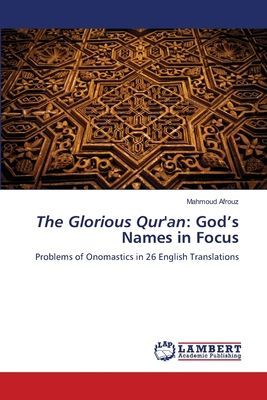 The Glorious Quran: Gods Names in Focus: Problems of Onomastics in 26 English Translations