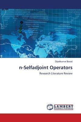 n-Selfadjoint Operators: Research Literature Review