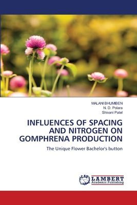 INFLUENCES OF SPACING AND NITROGEN ON GOMPHRENA PRODUCTION: The Unique Flower Bachelors button