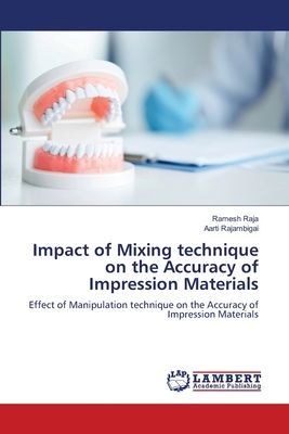 Impact of Mixing technique on the Accuracy of Impression Materials: Effect of Manipulation technique on the Accuracy of Impression Materials