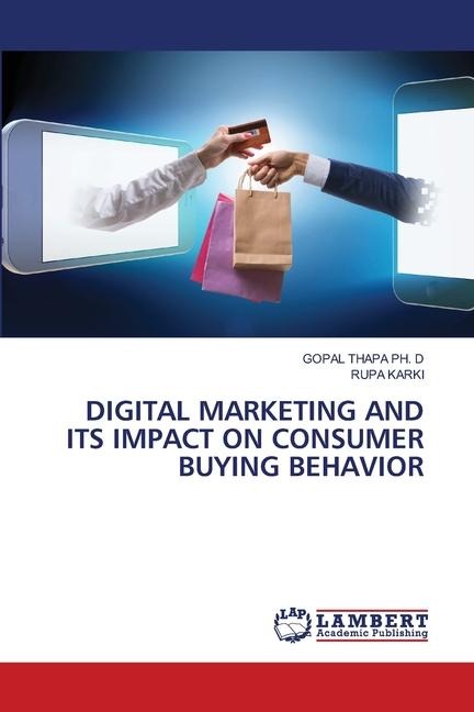 DIGITAL MARKETING AND ITS IMPACT ON CONSUMER BUYING BEHAVIOR
