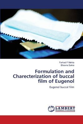 Formulation and Charecterization of buccal film of Eugenol: Eugenol buccal film