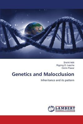 Genetics and Malocclusion: Inheritance and its pattern