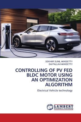 CONTROLLING OF PV FED BLDC MOTOR USING AN OPTIMIZATION ALGORITHM: Electrical Vehicle technology