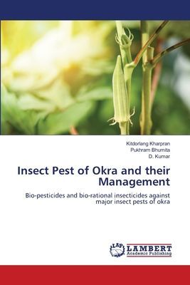 Insect Pest of Okra and their Management: Bio-pesticides and bio-rational insecticides against major insect pests of okra
