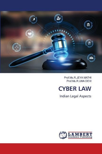 CYBER LAW: Indian Legal Aspects