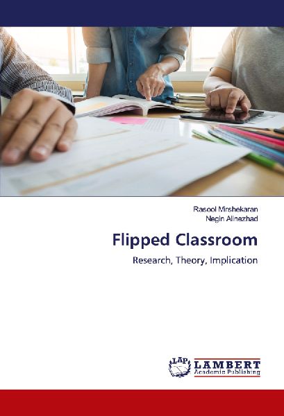 Flipped Classroom: Research, Theory, Implication