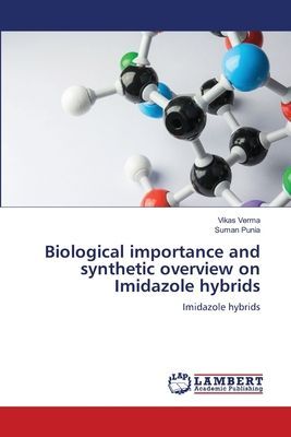 Biological importance and synthetic overview on Imidazole hybrids: Imidazole hybrids