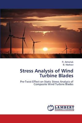 Stress Analysis of Wind Turbine Blades: Pre-Twist Effect on Static Stress Analysis of Composite Wind Turbine Blades