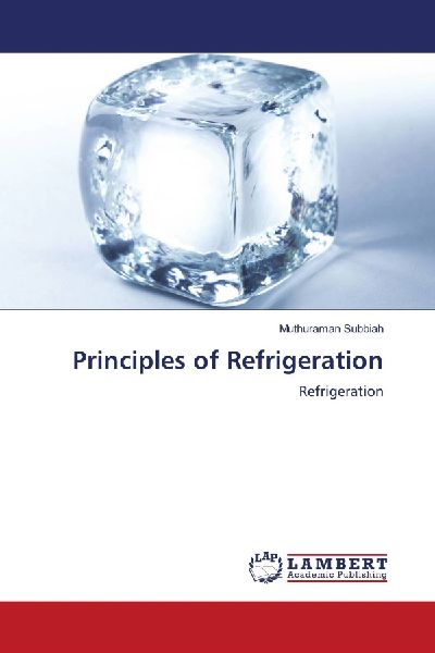 Principles of Refrigeration: Refrigeration