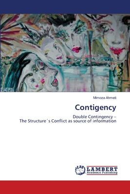 Contigency: Double Contingency -The Structure´s Conflict as source of information